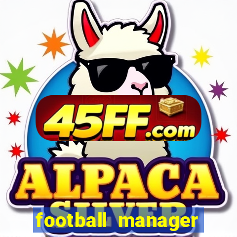 football manager 2019 fm scout